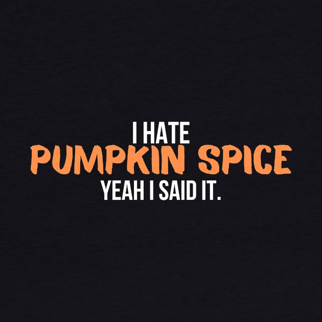 I Hate Pumpkin Spice by Queen of the Minivan